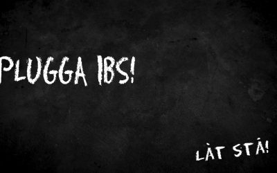 Plugga IBS?